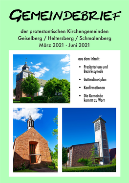 Der Protestantischen Kirchengemeinden Geiselberg / Heltersberg / Schmalenberg März 2021 - Juni 2021