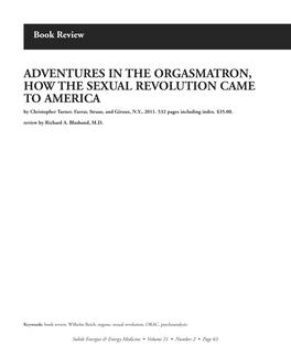 ADVENTURES in the ORGASMATRON, HOW the SEXUAL REVOLUTION CAME to AMERICA by Christopher Turner