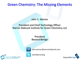 Green Chemistry: the Missing Elements