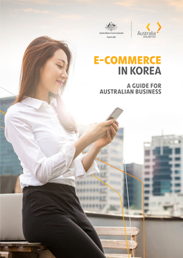 E-Commerce in Korea: a Guide for Australian Business