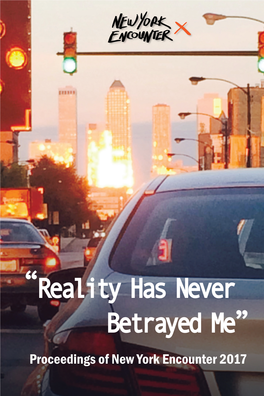 Reality Has Never Betrayed Me”