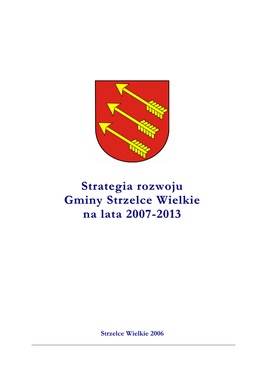 Strategia Rozwoju Gminy Strzelce Wielkie Na Lata 2007-2013