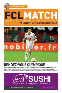 RENDEZ-VOUS OLYMPIQUE Après Sa Belle Victoire Face À Lens (1-0), Le FC Lorient Accueille L’Olympique De Marseille