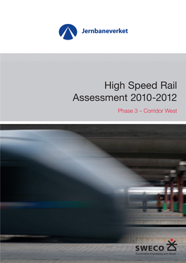 High Speed Rail Assessment 2010-2012 Phase 3 – Corridor West High Speed Rail Assessment 2010-2012 Phase 3 – Corridor West