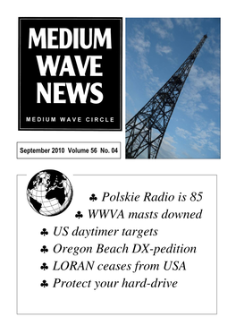 * Polskie Radio Is 85 * WWVA Masts Downed * US Daytimer Targets * Oregon Beach DX-Pedition * LORAN Ceases from USA * Protect