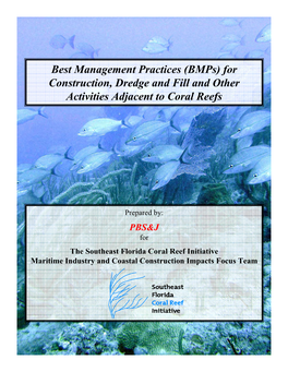 Best Management Practices (Bmps) for Construction, Dredge and Fill and Other Activities Adjacent to Coral Reefs