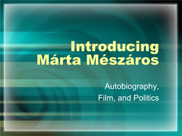 Introducing Márta Mészáros