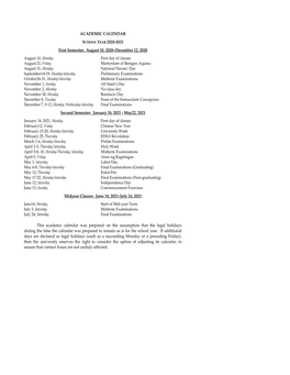 ACADEMIC CALENDAR SCHOOL YEAR 2020-2021 First Semester: August 10, 2020–December 12, 2020 Second Semester: January 18, 2021