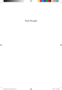 Weak Thought / Edited by Gianni Vattimo and Pier Aldo Rovatti ; Translated and with an Introduction by Peter Carravetta