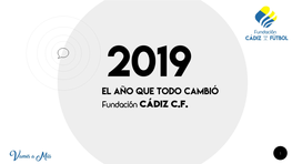 Acciones De La Fundacion Cádiz CF En 2019 Colaboraciones En El Desarrollo De Eventos, Rifas, Iniciativas De Ámbito Local Y Provincial