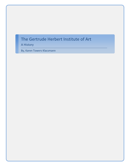 The Gertrude Herbert Institute of Art a History By, Karen Towers Klacsmann