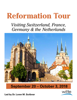 Reformation Tour Visiting Switzerland, France, Germany & the Netherlands