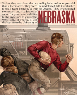 Nebraska Quarterly Tells the Most Interesting Stories About the University of Nebraska- Lincoln for Alumni Like You