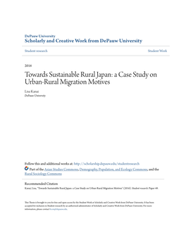 Towards Sustainable Rural Japan: a Case Study on Urban-Rural Migration Motives Lisa Kanai Depauw University