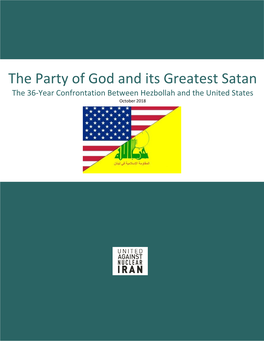 The Party of God and Its Greatest Satan the 36-Year Confrontation Between Hezbollah and the United States October 2018