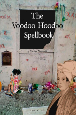 The Voodoo Hoodoo Spellbook by Denise Alvarado