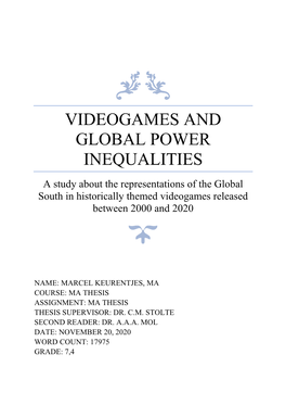 VIDEOGAMES and GLOBAL POWER INEQUALITIES a Study About the Representations of the Global South in Historically Themed Videogames Released Between 2000 and 2020