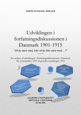 Udviklingen I Forfatningsdiskussionen I Danmark 1901-1915 ”Vil Du Være Med, Eller Vil Du Ikke Være Med … ?”