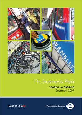 Tfl Business Plan 2005/06 to 2009/10 December 2007