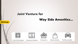 Joint Venture for Way Side Amenities… SAR Group Project Information