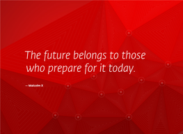 The Future Belongs to Those Who Prepare for It Today