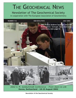 Number 112, July 2002 1 the GEOCHEMICAL NEWS Newsletter of the Geochemical Society in Cooperation with the European Association of Geochemistry