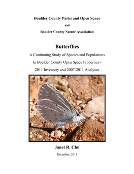 Butterflies a Continuing Study of Species and Populations in Boulder County Open Space Properties - 2011 Inventory and 2007-2011 Analyses