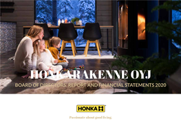 Honkarakenne Oyj Board of Directors’ Report and Financial Statements 2020 Honkarakenne Board of Directors’ Report and Financial Statements 2020