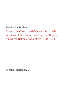 Alexandra Kankeleit: Research in German and Greek Archives on the Activities of German Archaeologists in Greece During the National Socialist Era, 1933–1944