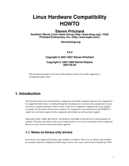 Linux Hardware Compatibility HOWTO Steven Pritchard Southern Illinois Linux Users Group ( / K&S Pritchard Enterprises, Inc