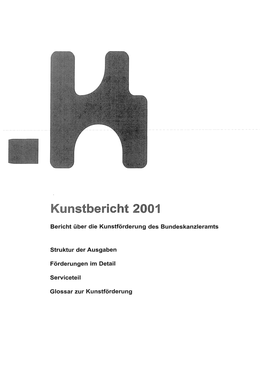 Kunstbericht 2001 Tives" Gestellt Wurde, Zeigten 16 Gale­ Ropäischen Raum Sind