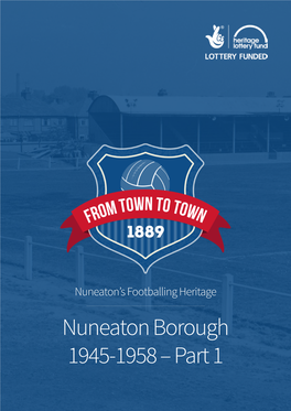 Nuneaton Borough 1945-1958 – Part 1 Contents