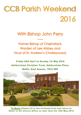 Friday 29Th April to Sunday 1St May 2016 Ashburnham Christian Trust, Ashburnham Place, Battle, East Sussex, TN33 9NF