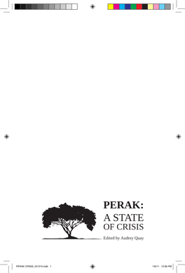 PERAK: a STATE of CRISIS Edited by Audrey Quay