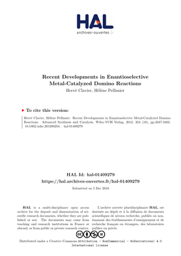 Recent Developments in Enantioselective Metal-Catalyzed Domino Reactions Hervé Clavier, Hélène Pellissier