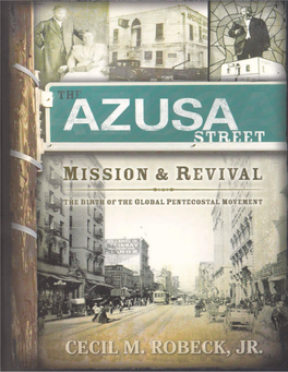 THE AZUSA STREET MISSION and REVIVAL, the Birth of the Global