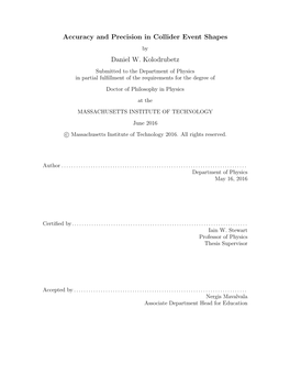 Accuracy and Precision in Collider Event Shapes Daniel W. Kolodrubetz