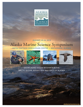 Alaska Marine Science Symposium HOTEL CAPTAIN COOK & EGAN CENTER • ANCHORAGE, ALASKA Declan Troy Henry Hunitington Ravelo Alexandra Andrew Trites