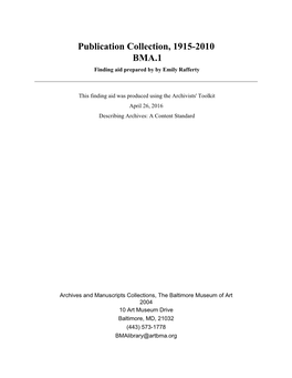 Publication Collection, 1915-2010 BMA.1 Finding Aid Prepared by by Emily Rafferty