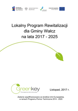 Lokalny Program Rewitalizacji Dla Gminy Wałcz Na Lata 2017 - 2025