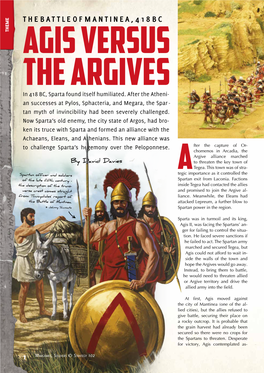 THE BATTLE of MANTINEA, 418 BC THEME AGIS VERSUS the ARGIVES in 418 BC, Sparta Found Itself Humiliated