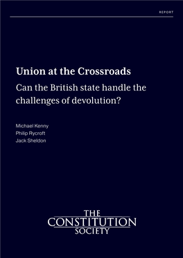 Union at the Crossroads Can the British State Handle the Challenges of Devolution?