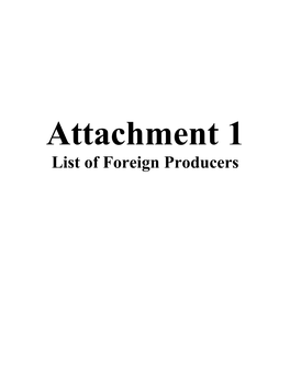 Attachment 1 List of Foreign Producers