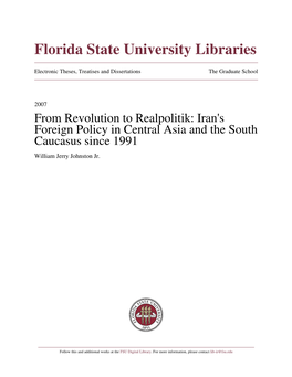 From Revolution to Realpolitik: Iran's Foreign Policy in Central Asia and the South Caucasus Since 1991 William Jerry Johnston Jr