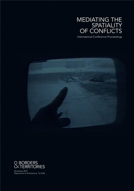 MEDIATING the SPATIALITY of CONFLICTS International Conference Proceedings