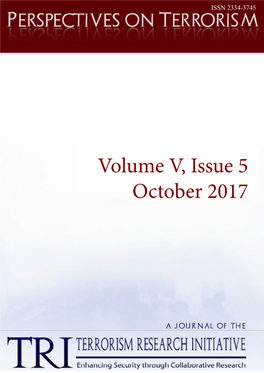 Volume V, Issue 5 October 2017 PERSPECTIVES on TERRORISM Volume 11, Issue 5