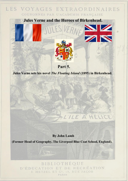 Jules Verne and the Heroes of Birkenhead. Part 5. Jules Verne Sets His Novel the Floating Island (1895) in Birkenhead