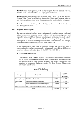 North: Various Municipalities, Such As Meycauayan, Bulacan, Bocaue, Malolos, Plaridel, Santa Monica, San Jose, and Sapangpalay in Bulacan