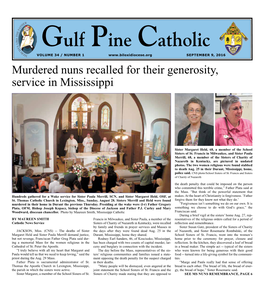 Gulf Pine Catholic VOLUME 34 / NUMBER 1 SEPTEMBER 9, 2016 Murdered Nuns Recalled for Their Generosity, Service in Mississippi