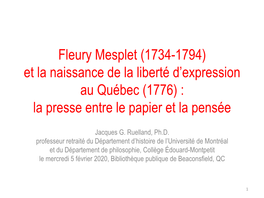 Fleury Mesplet (1734-1794) Et La Naissance De La Liberté D’Expression Au Québec (1776) : La Presse Entre Le Papier Et La Pensée